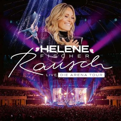 Helene Fischer's Rausch Tour: A German Phenomenon Sweeping the Globe?