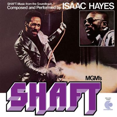 Isaac Hayes's Unforgettable Shaft Soundtrack: A Soulful Symphony That Defined an Era!